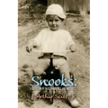 Snooks: A Collection of Tales, Ramblings, and Anecdotes...