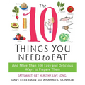 The 10 Things You Need to Eat