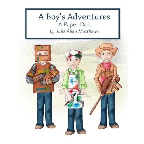 A Boy's Adventures: A Paper Doll