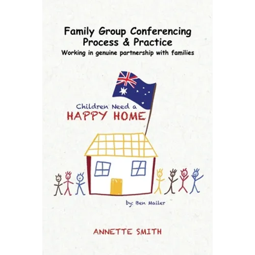 Family Group Conferencing - Process & Practice: Working in Genuine Partnership With Families