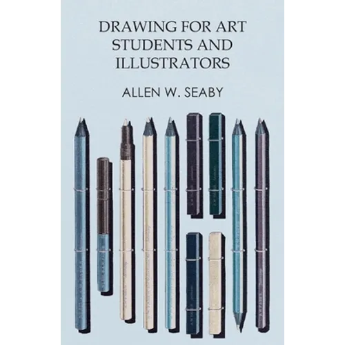 Drawing for Art Students and Illustrators