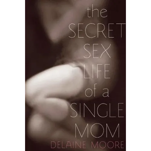 Secret Sex Life of a Single Mom
