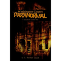 Washington County Paranormal: A Wisconsin Legend Trip