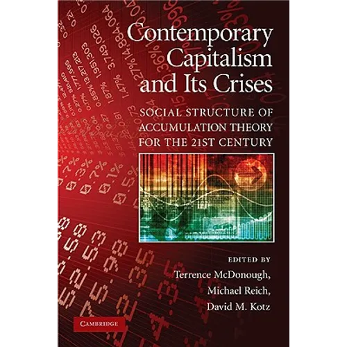 Contemporary Capitalism and Its Crises: Social Structure of Accumulation Theory for the 21st Century