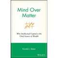 Mind Over Matter: Why Intellectual Capital Is the Chief Source of Wealth