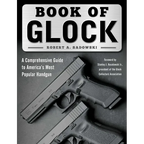 Book of Glock: A Comprehensive Guide to America's Most Popular Handgun - Paperback