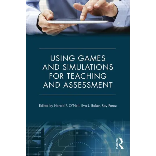 Using Games and Simulations for Teaching and Assessment: Key Issues