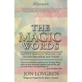 The Magic Words: Your Pathway to Peace, Joy, and Happiness, Where Miracles Become Expectations