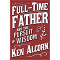 Full-Time Father and the Pursuit of Wisdom