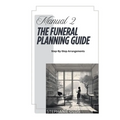 Manual 2: The Funeral Planning Guide