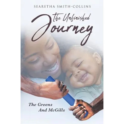 The Unfinished Journey: The Greens and McGills