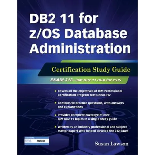 DB2 11 for Z/OS Database Administration: Certification Study Guide
