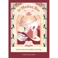 In Medias Res: Stories from the Middle of Healing