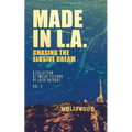 Made in L.A. Vol. 2: Chasing the Elusive Dream
