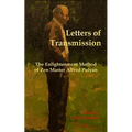 Letters of Transmission: The Enlightenment Method of Zen Master Alfred Pulyan
