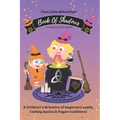 Book of Shadows: A Children's Grimoire of spell basics & Pagan traditions!