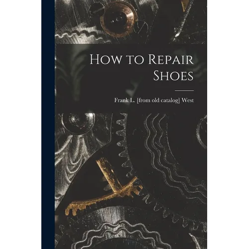 How to Repair Shoes