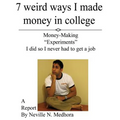 7 weird ways I made money in college: Money-Making "Experiments" I did so I never had to get a job