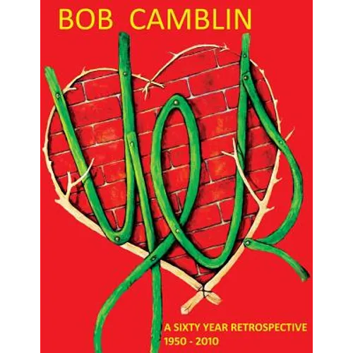 Bob Camblin: A Sixty Year Retrospective 1950 - 2010