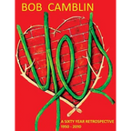Bob Camblin: A Sixty Year Retrospective 1950 - 2010