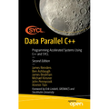 Data Parallel C++: Programming Accelerated Systems Using C++ and Sycl