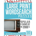 Large Print Wordsearches Puzzles Popular TV Shows of the 2000s: Giant Print Word Searches for Adults & Seniors