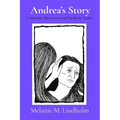 Andrea's Story: A Memoir about Love and Death in Alaska
