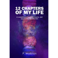 12 Chapters of my Life: A compilation of excerpts, poems, and opportunities for reflection