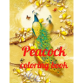 Peacock coloring book: A Coloring Book of 35 Unique Stress Relief Peacock Coloring Book Designs Paperback