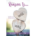 The Reason Is...: Principles to Add Adventure to Your Marriage Relationship