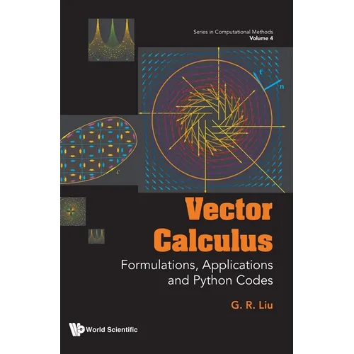 Vector Calculus: Formulations, Applications and Python Codes
