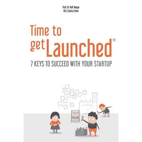 Time to getLaunched: 7 Keys to Succeed with Your Startup