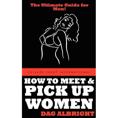 How to Meet and Pick Up Women