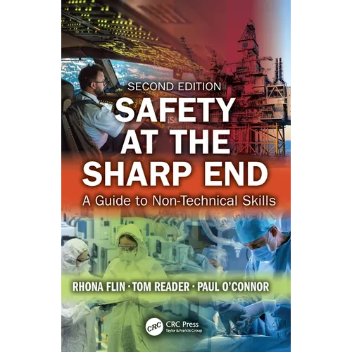 Safety at the Sharp End: A Guide to Non-Technical Skills