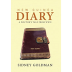 New Guinea Diary: A Doctor's Tale from WWII - Hardcover