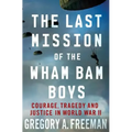 Last Mission of the Wham Bam Boys
