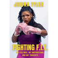 Fighting F.I.T.-My Feelings, My Inspirations, and My Thoughts