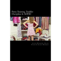 Potty Training, Toddler Discipline & ADHD: 3 Great Books All-In-One