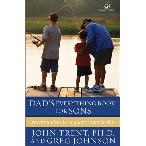 Dad's Everything Book for Sons: Practical Ideas for a Quality Relationship