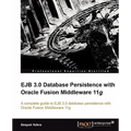 Ejb 3.0 Database Persistence with Oracle Fusion Middleware 11g