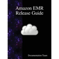 Amazon EMR Release Guide