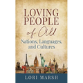 Loving People Of All Nations, Languages, and Cultures