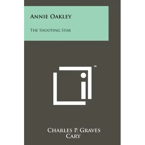 Annie Oakley: The Shooting Star
