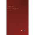 My Memories of Eighty Years: in large print
