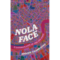 Nola Face: A Latina's Life in the Big Easy