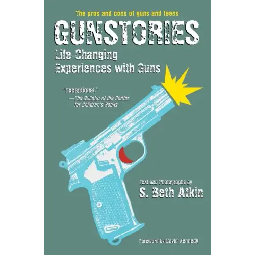 Gunstories: Life-Changing Experiences with Guns