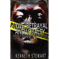 Love, Betrayal and Loyalty