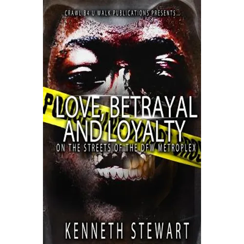 Love, Betrayal and Loyalty