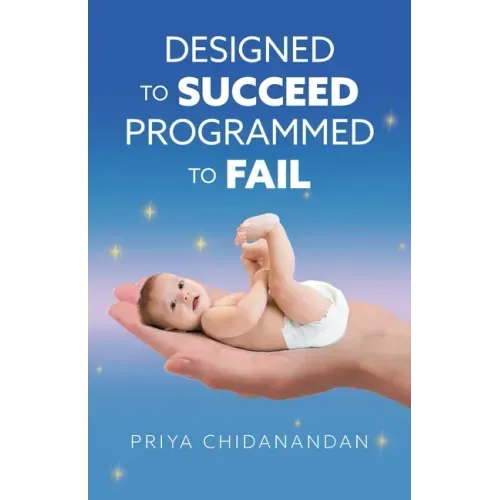 Designed to Succeed, Programmed to Fail