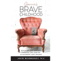 Jeannie's Brave Childhood: Behavior and Healing through the Lens of Attachment and Trauma